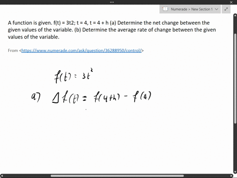 a-function-is-given-ft-3t2-t-4-t-4-h-a-determine-the-net-change-between-the-given-values-of-the-variable-b-determine-the-average-rate-of-change-between-the-given-values-of-the-variable-98392