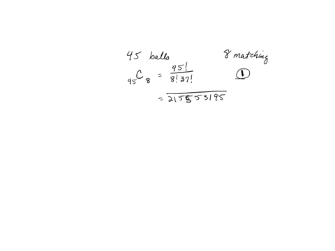 in-a-certain-states-lottery-45-balls-numbered-through-45-are-placed-in-a-drawn-at-random-if-the-eight-numbers-drawn-match-the-machine-and-eight-of-them-are-numbers-that-s1000000-in-this-lott-72672
