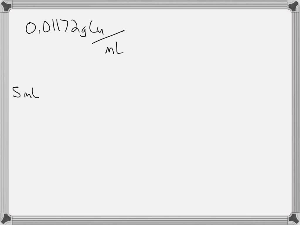 SOLVED Use the concentration (0.01172 g/mol) of the stock copper