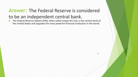 which-of-the-following-statements-is-correct-the-feds-actions-are-subject-to-executive-branch-control-politically-controlled-banks-are-better-at-fighting-inflation-than-are-independent-centr-20259