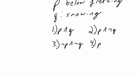 given-the-following-propositions-p-itis-below-freezing-q-itis-snowing-write-these-propositions-using-p-and-q-and-logic-connectives-it-is-below-freezing-and-snowing-b-it-is-below-freezing-but-00142