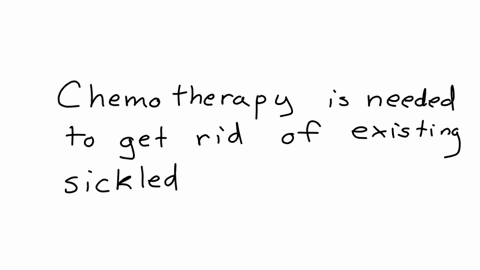 chemotherapy-is-a-medical-therapy-most-commonly-used-in-cancer-treatment-why-is-it-also-used-in-gene-therapy-such-as-in-the-case-of-individuals-with-sickle-cell-disease-a-it-is-designed-to-kill-active