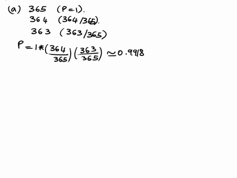 suppose-that-a-person-is-equally-likely-to-be-born-on-any-of-365-days-of-the-year-a-for-three-people-selected-randomly-explain-why-the-probability-that-they-all-have-different-birthdays-is36-44146