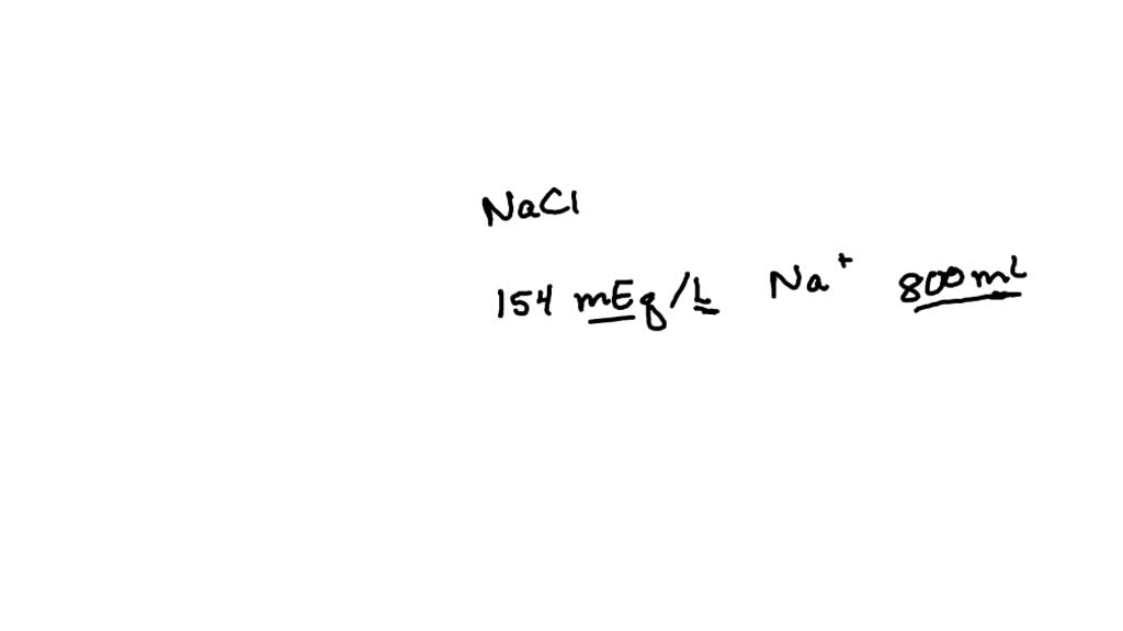 SOLVED If an intravenous aqueous NaCl solution contains 154 mEq/L of