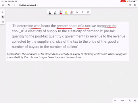 to-determine-who-bears-the-greater-share-of-a-tax-we-compare-the-cbbll_izl-a-elasticity-of-supply-to-the-elasticity-of-demand-b-pre-tax-quantity-to-the-post-tax-quantity-c-government-tax-rev-50305