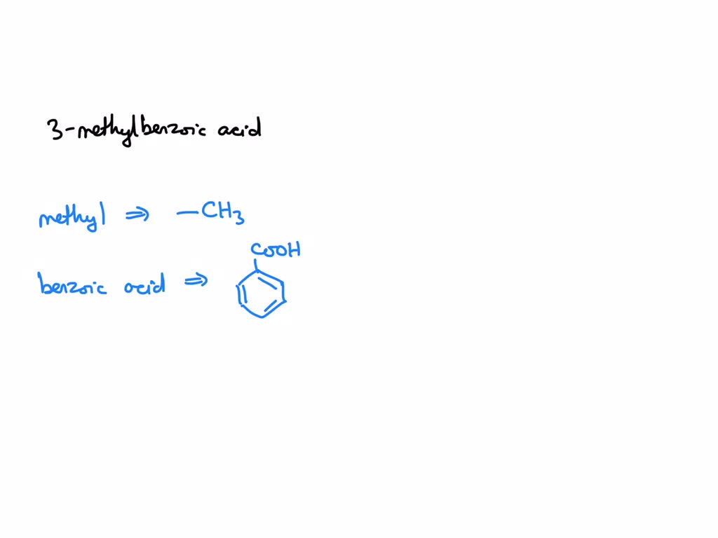 SOLVED Draw 3methylbenzoic acid. Draw the molecule on the canvas by
