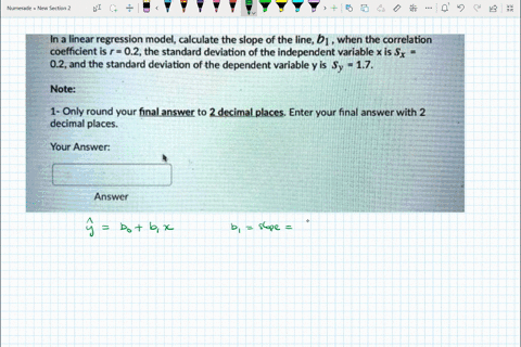 in-a-linear-regression-model-calculate-the-slope-of-the-line-b1-when-the-correlation-coefficient-is-r-02the-standard-deviation-of-the-independent-variable-x-is-sx-02-and-the-standard-deviati-87337