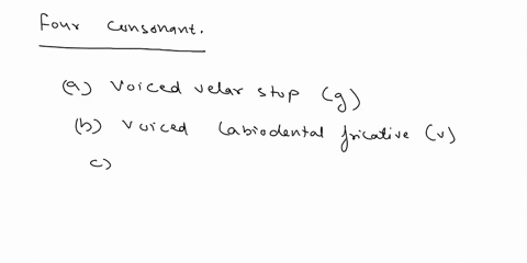 4-points-describe-the-four-consonant-sounds-below-in-terms-of-a-voicing-b-place-of-articulation-and-c-manner-of-articulation-eg-p-voiceless-bilabial-stop-i-g-ii-v-iii-iv-11221