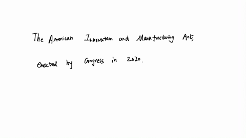 which-of-the-following-is-not-an-outcome-to-the-2020-american-innovation-and-manufactoring-aim-act
