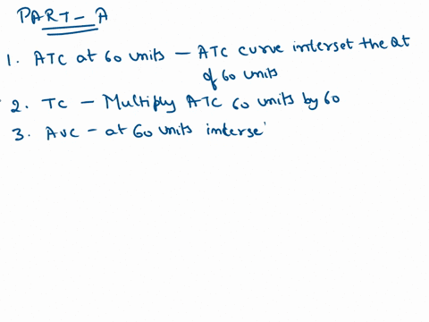 a-the-following-graph-shows-per-unit-costs-for-a-firm-based-on-this-graph-answer-the-following-questions-1-what-is-atc-when-the-firm-produces-60-units-2-what-is-tc-when-the-firm-produces-60-93534