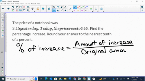 the-price-of-a-notebook-was-315-yesterday-today-the-price-rose-to-365-find-the-percentage-increase-round-your-answer-to-the-nearest-tenth-of-a-percent