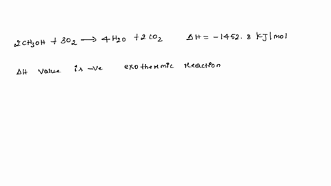 consider-this-reaction2ch3ohl-3o2g-4h2ol-2co2g-h-14528-kjmol-is-this-reaction-endothermic-or-exothermic-what-is-the-value-of-h-if-the-equation-is-multiplied-throughout-by-2-what-is-the-value-19174