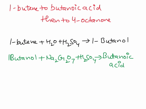 convert-l-butene-to-butanoic-acid-then-to-4-octanone-39425