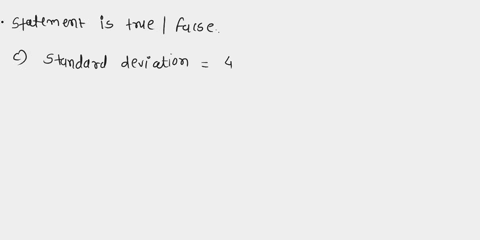 2-determine-whether-the-statements-below-are-true-or-false-if-you-answer-false-explain-why-the-statement-is-not-true-a-all-of-the-data-values-in-a-data-set-are-the-same-the-standard-deviatio-74736
