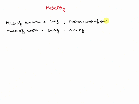 please-calculate-the-molality-of-1000-grams-of-sucrose-c12h22o11-dissolved-in-5000-grams-of-water-h2o-79687