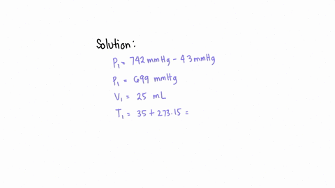 a-25-ml-sample-of-gas-is-collected-over-water-at-a-temperature-of-350-c-and-a-p1-742-mmhg-43-mmhg-699-mmhg-what-volume-of-gas-would-you-have-at-450-c-and-799-mmhg