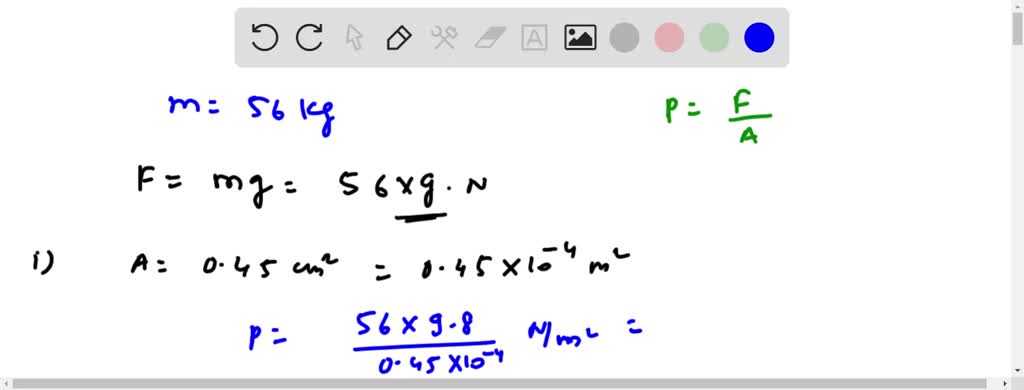 SOLVED: Estimate the pressure exerted on a floor by (a) one pointed ...