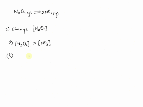dinitrogen-tetraoxide-is-a-colorless-gas-that-dissociates-into-nitrogen-dioxide-a-reddish-brown-gas-n2o4g-2no2g-at-equilibrium-1-change-in-the-concentration-of-n2o4-fill-in-the-blank-1-a-con-01893