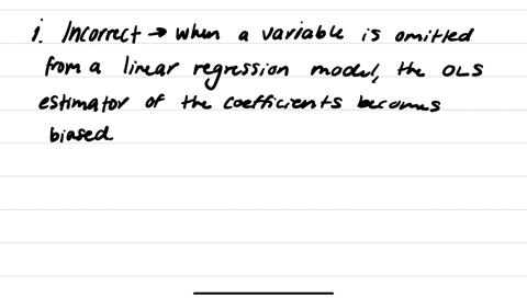 d-suppose-that-the-true-population-model-which-satisfies-the-gauss-markov-assumptions-is-given-as-ybeta_0beta_1-x_1beta_2-x_2u-that-is-beta_2-neq-0-however-x_2-is-omitted-as-there-is-no-proper-variabl