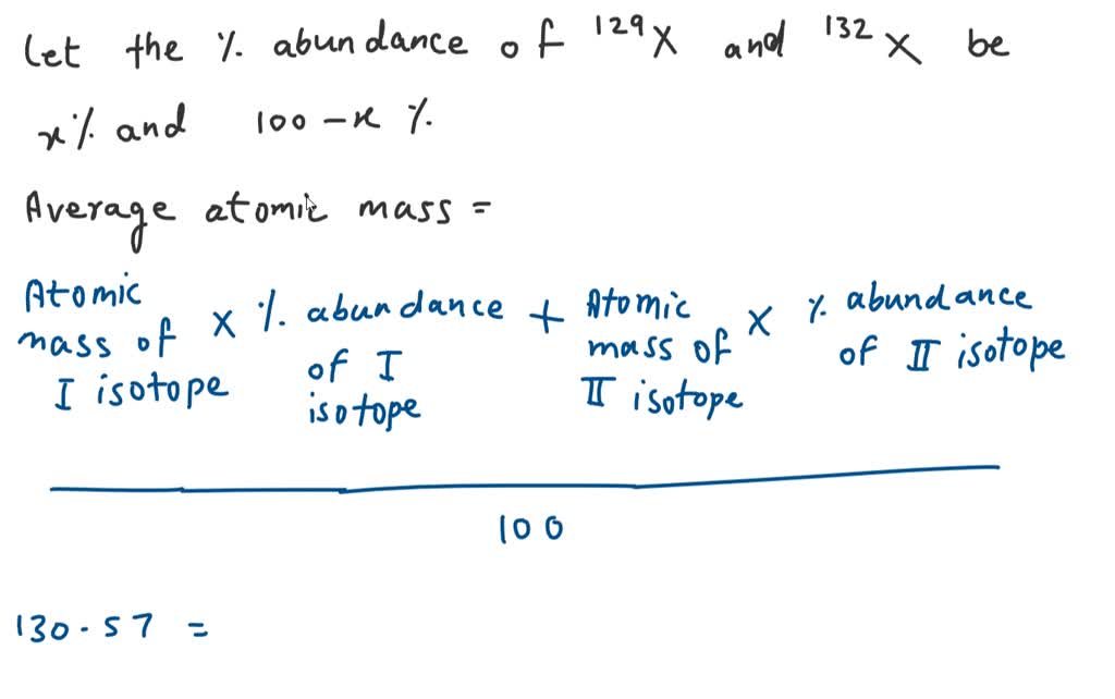 SOLVED: An unknown element is a mixture of isotopes Â¹Â²â ¹X and