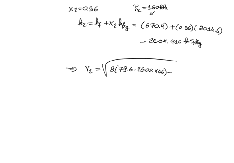 9-a-steam-enters-a-convergent-divergent-nozzle-with-a-velocity-of-60-ms-with-a-pressure-800-x10-nmand-with-796-k-superheatthe-steam-leaves-the-exit-section-of-the-nozzle-at-a-pressure-of-160-78708
