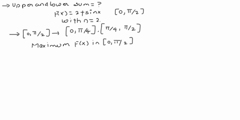 evaluate-the-upper-and-lower-sums-for-fx2sinx-0-is-less-than-or-equal-to-x-which-is-less-than-or-equal-to-pi-with-n24-and-8-round-your-answers-to-two-decimal-placesn2-upper-sum-and-lower-sum-92272