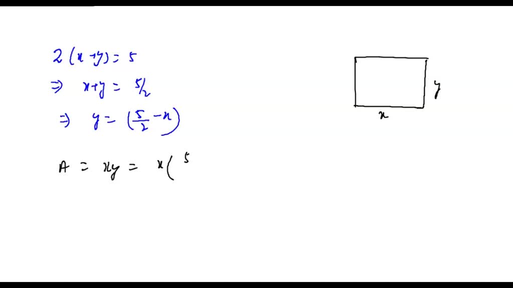 SOLVED: 'Of all rectangles with a perimeter of 5, which one has the ...