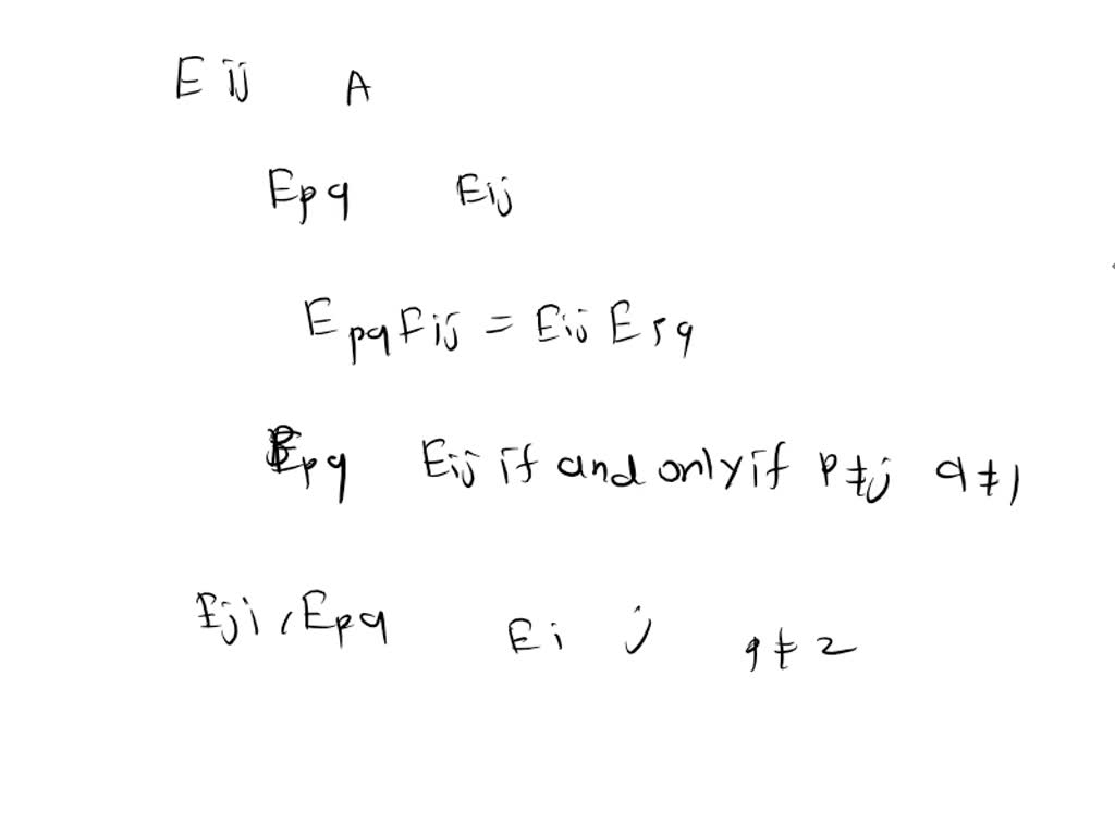 SOLVED Let Eij denote a 50 50 elimination matrix where the