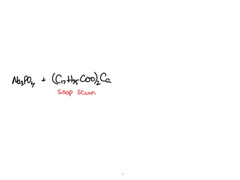 how-does-the-addition-of-na3po4-to-soap-scum-regenerate-the-soap-give-a-chemical-reaction-20852