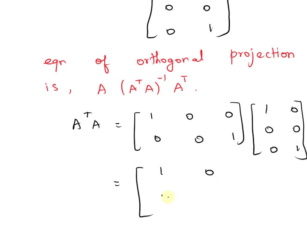 SOLVED Determine the matrix of the orthogonal projection on the plane