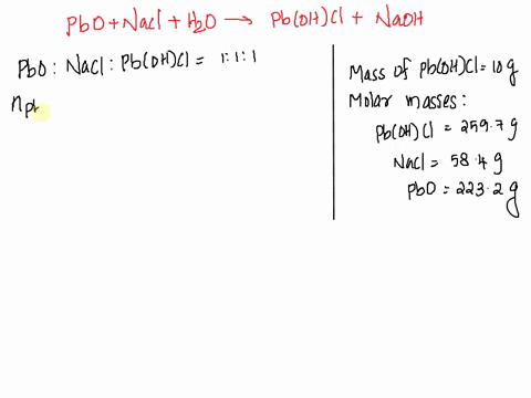 how-many-grams-of-pbo-and-how-many-grams-of-nacl-would-be-required-to-produce-100-g-of-pbohcl-mass-of-nacl-required-14899