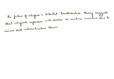 aplease-answer-in-paragraph-format-religion-is-arguably-a-cultures-most-potent-force-both-constructively-and-destructively-explain-and-discuss-based-on-the-readings-what-is-the-future-of-rel-21099