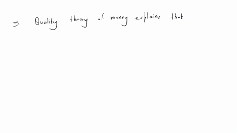 quantity-theory-of-money-explains-that-group-of-answer-choices-supply-of-money-depends-upon-quantity-of-money-rate-of-interest-depends-upon-quantity-of-money-value-of-money-depends-upon-quantity-of-mo