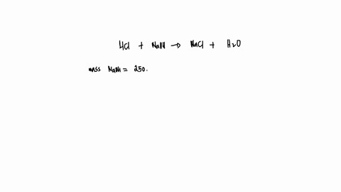 how-many-grams-of-solution100naoh-by-mass-are-required-to-neutralize-2500grams-of-10m-solution-of-hcl-step-by-step-would-really-help-me-understand-best-82526