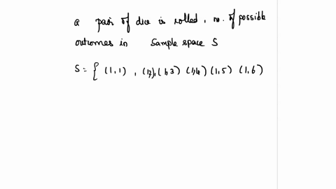 a-pair-of-six-sided-dice-is-rolled-and-the-sum-is-determined-let-the-random-variable-x-denotes-this-sum-and-the-sample-space-s-is-such-that-s11-12-13-14-15-16-21-22-23-24-25-26-31-32-33-34-3-14555