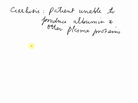 if-a-patient-has-cirrhosis-of-the-liver-and-is-unable-to-produce-sufficient-albumin-and-other-plasma-proteins-then-what-variable-is-changed-in-capillary-exchange-and-what-is-the-effect-a-the-70389