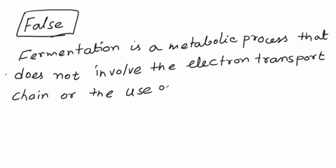 an-organism-is-doing-fermentation-if-it-uses-nitrate-at-the-end-of-the-electron-transport-chain-as-the-final-electron-acceptor-selectone-otrue-false-50704