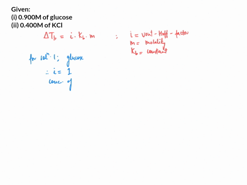 4-which-solution-has-the-higher-boiling-point-0900-m-glucose-or-0400-m-kcl-explain-04482
