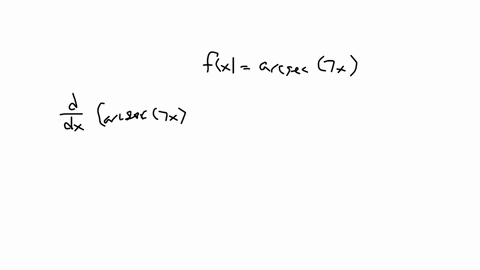 find-the-derivative-of-the-function-fx-arcsec7x-56808