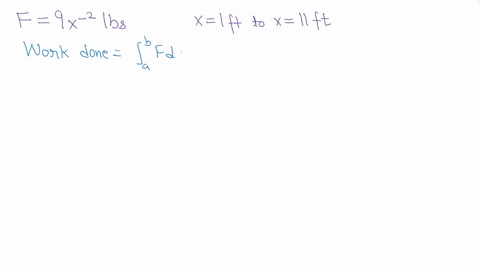a-variable-force-of-9x-2-pounds-moves-an-object-along-a-straight-line-when-it-is-x-feet-from-the-origin-calculate-the-work-done-in-moving-the-object-from-x1-ft-to-x11-ft-round-your-answer-tw-67556