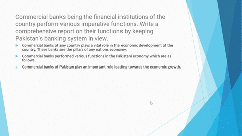 commercial-banks-being-the-financial-institutions-of-the-country-perform-various-imperative-functions-write-a-comprehensive-report-on-their-functions-by-keeping-pakistans-banking-system-in-v-06006