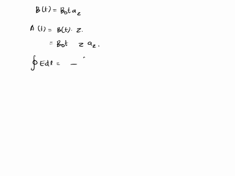 given-a-magnetic-flux-density-b-bo-t-az-where-bo-is-a-constant-assume-symmetry-about-the-z-axis-determine-the-vector-potential-a-and-find-the-induced-electric-field-e-by-assuming-the-scalar-42625