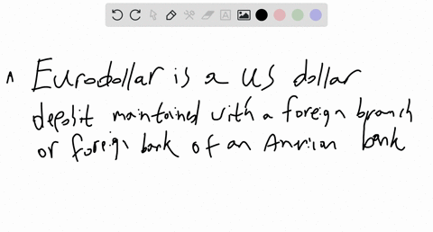 eurodollars-are-_________-a-dollar-denominated-deposits-at-any-foreign-bank-or-foreign-branch-of-an-american-bank-b-dollar-denominated-bonds-issued-by-firms-outside-their-home-market-c-curre-83734