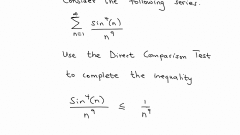 consider-the-following-series-sum_n1infty-fracsin-4nn9-use-the-direct-comparison-test-to-complete-the-inequality-fracsin-4nn9-square-v-determine-the-convergence-or-divergence-of-the-series-converges-d