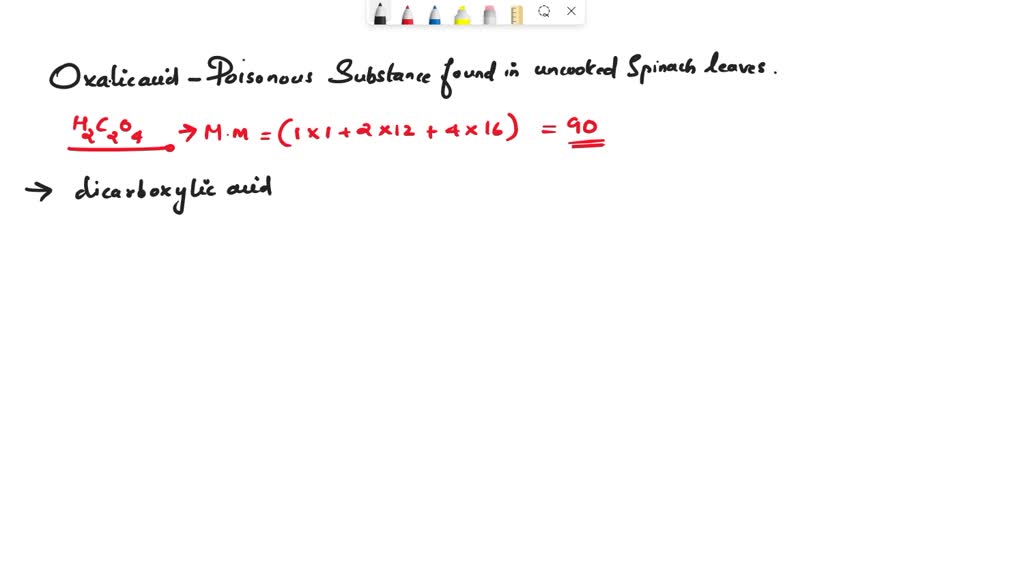 SOLVED Oxalic acid, H2C2O4, is a poisonous substance found in uncooked