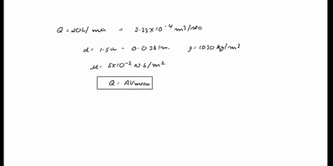 compute-the-mean-and-maximum-velocities-for-aliquid-with-a-flow-rate-of-20-lmin-in-a-15-in-nominal-diametersanitary-pipeline-the-liquid-has-a-density-of-1030-kgm3-andviscosity-of-50-cp-is-th-91978