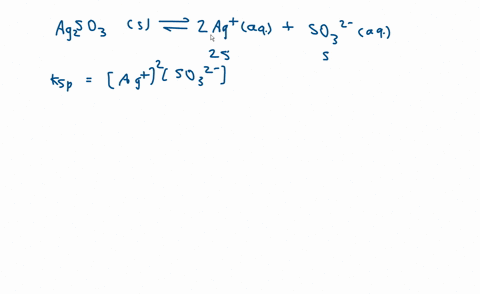 calculate the molar solubility of ag2so3 ksp 1510 14 in a solution ...