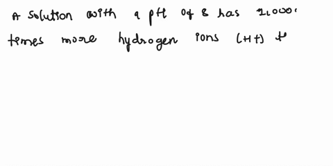 a-solution-with-a-ph-of-8-has-______times-more-______than-a-solution-with-a-ph-of-11-38826