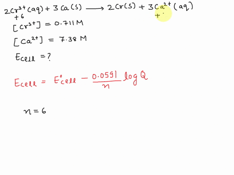 galvanic-cell-at-a-temperature-of-250-c-is-powered-by-the-following-redox-reaction-2cr3-aq3ca-s-l-2cr-s3ca2-aq-suppose-the-cell-is-prepared-with-0711-m-cr-in-one-half-cell-and-738-m-ca-in-th-15216