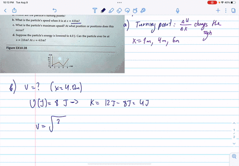 figure-exi0280-shows-the-potential-energy-of-a-500-g-particle-as-it-moves-along-the-x-axis-suppose-the-particle-mechanical-energy-is-12-where-are-the-particle-turning-points-b-what-is-the-pa-04504